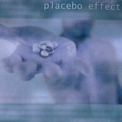 Placebo Effect (Vinyl/Breaks)