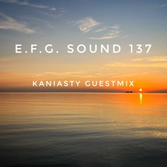 E.F.G. Sound 137 With KANIASTY
