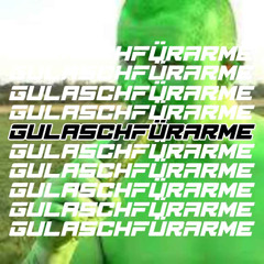 GulaschFürArme 5ooer Special