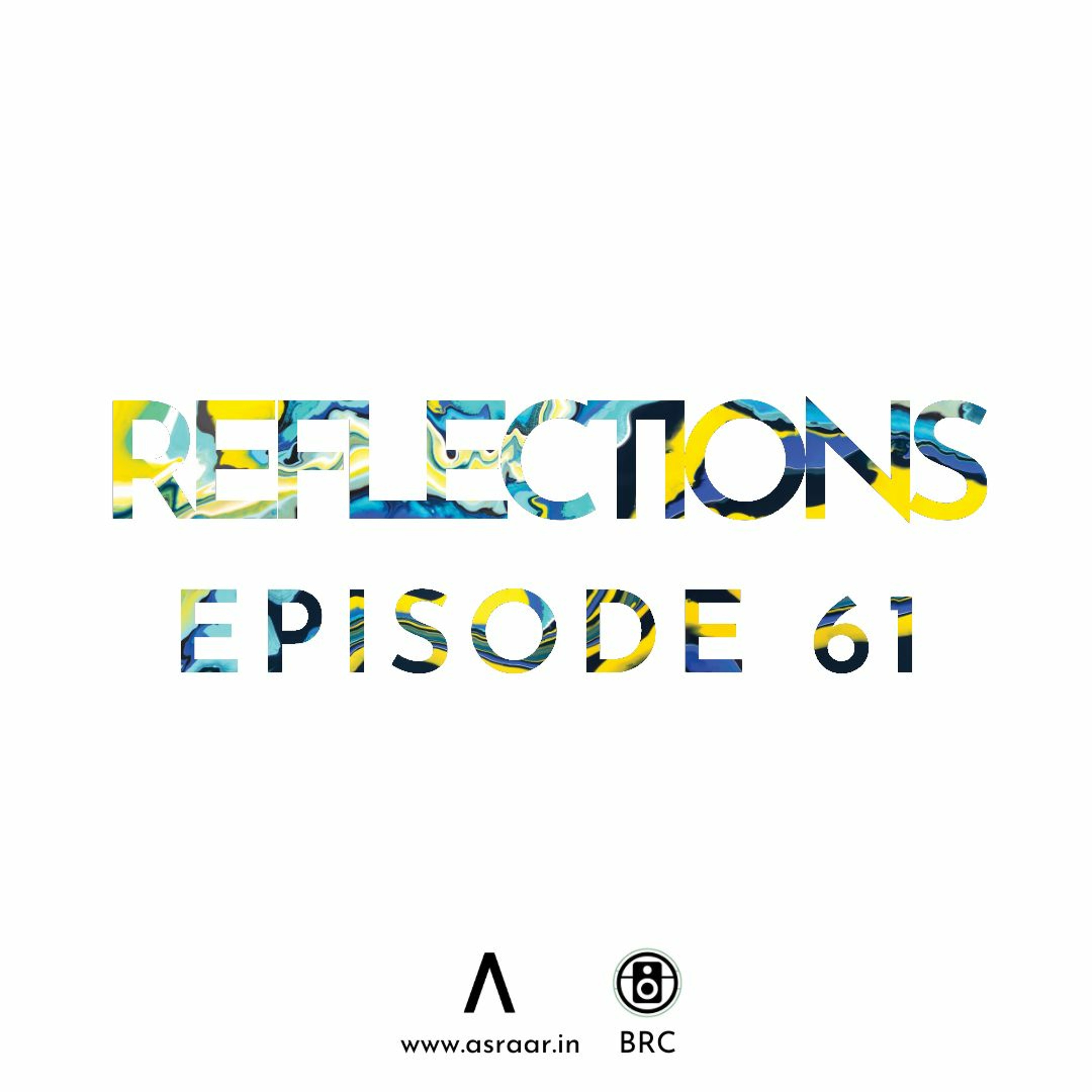 Reflections with Asraar