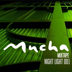 MUCHA MIXTAPE NIGHT LIGHT 001