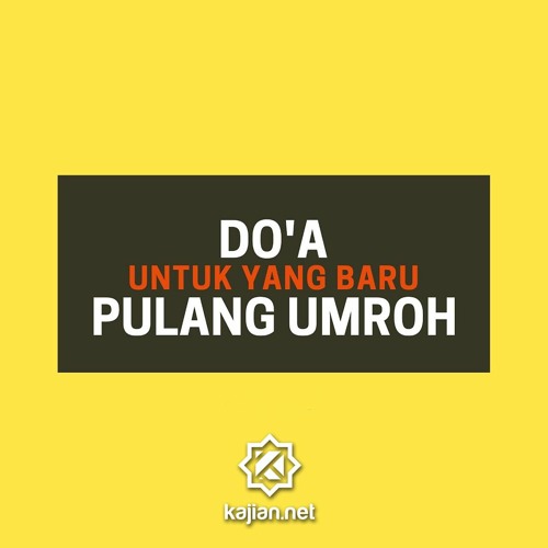 Stream Doa untuk yang Baru Pulang Umroh - Poster Dakwah Yufid TV by
