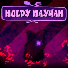 MOLDY MAYHAM [2024 EDITION]