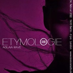 Etymologie #066 04.02.2022 Aglaia Rave@Cosmosradio.de