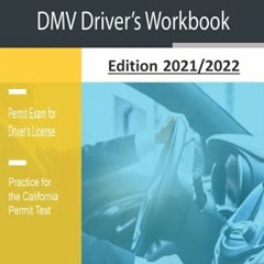 [READ] EPUB KINDLE PDF EBOOK California DMV Driver’s Workbook: Edition 2021/2022 with