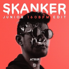 ATRIP - SKANKER / PATRICK JUNIOR 160 BPM EDIT
