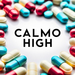 Calmo, High 💊 [prod 2lz x luvless]