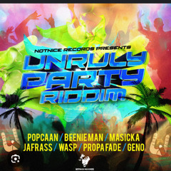 Unruly Party Riddim Mixed By