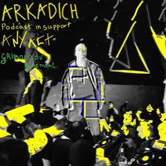 ARKADICH - podcast in support AnyAct