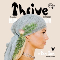 Thrive V - Sonica Tribe on Ibiza Sonica Radio 11.21.2024