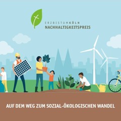 Churches for Future: Stadtdekanat Köln für Klimaschutz / 1. Nachhaltigkeitspreis im Erzbistum