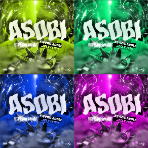 ASOBI Remix (ft.Yvng Adolf,Jelly Fish)