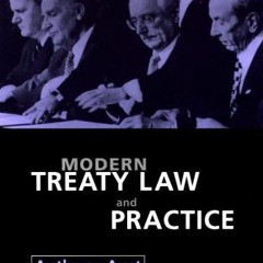 FREE PDF 💖 Modern Treaty Law and Practice by  Anthony Aust &  Arthur Watts KCMG QC K
