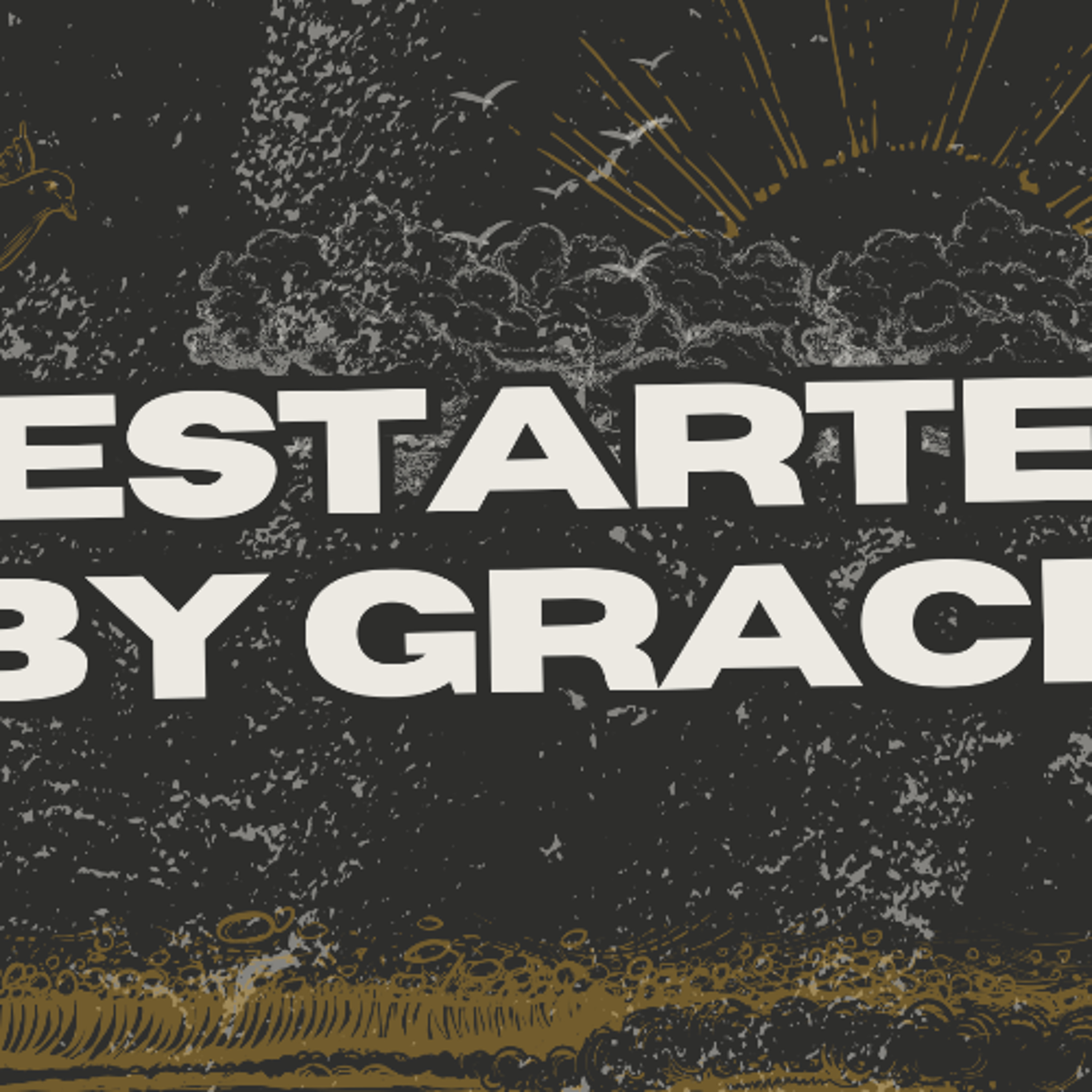 Weekly Sermon 4/26: Restarted by Grace episode artwork