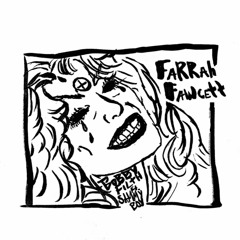FARRAH FAWCETT // FT. SAMMYBOY