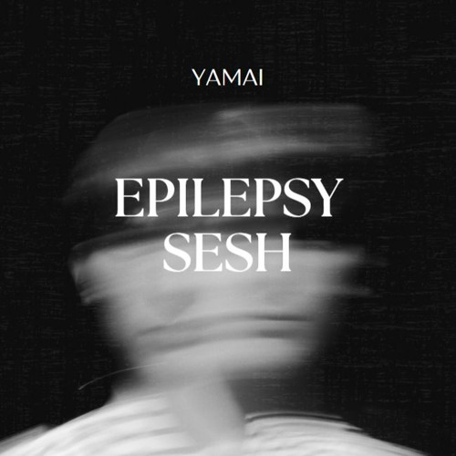 JAY'S EPILEPSY SESH vol.1