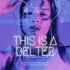 Dj J Instinct - This Is A Belter Feat. Leon McRoy( VIP Remix) (FreeDownload)
