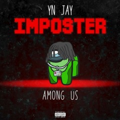YN Jay - Imposter ( Among Us )