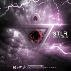 STLR - Rose+Croix (Prod. STARZBEATS)