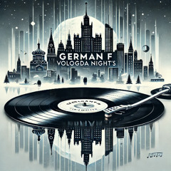 German F : Vologda Night’s