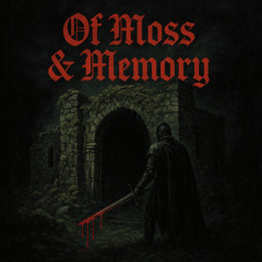 OF MOSS & MEMORY EP