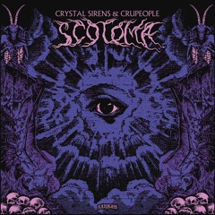 Crystal Sirens & crupeople - Scotoma