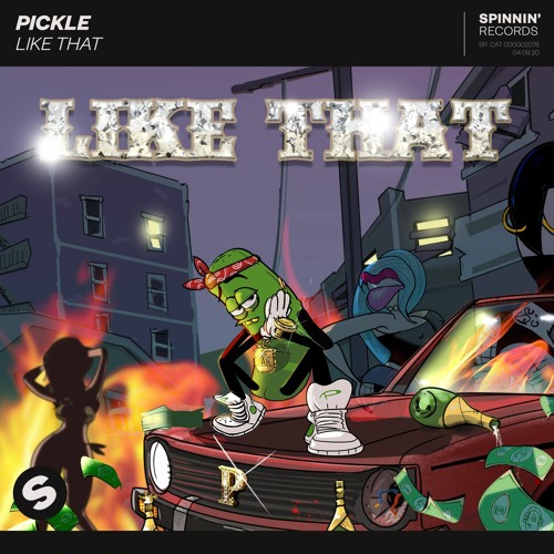 Pickle - Like That [OUT NOW]