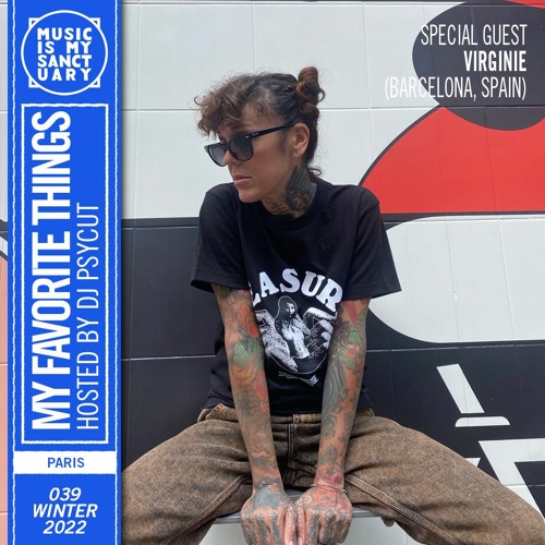 MY FAVORITE THINGS — Show #39 w/ Virginie (Hosted by Psycut)