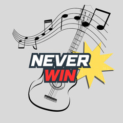 Never Win