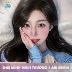 Ghệ Mình Mình Thương Remix (Bản Chuẩn TikTok)