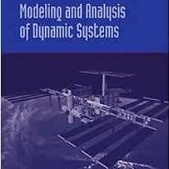 [VIEW] EPUB KINDLE PDF EBOOK Modeling and Analysis of Dynamic Systems by Charles M. Close,Dean K. Fr