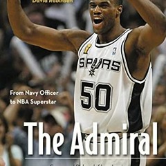 [Read] EPUB KINDLE PDF EBOOK The Admiral: The David Robinson Story (ZonderKidz Biogra