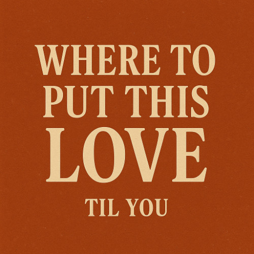 Where to Put This Love