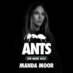 Manda Moor - Recorded Live at ANTS Ushuaïa Ibiza
