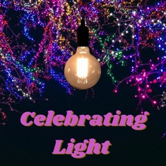 Celebrating Light