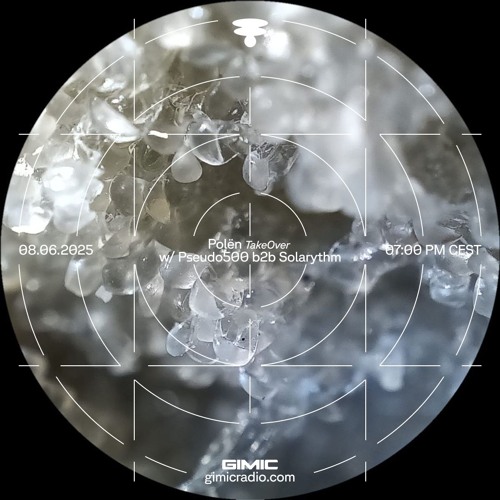 Polën w/ Pseudo500 b2b Solarythm @ GIMIC - 08 June 2025