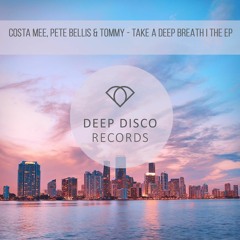 Costa Mee, Pete Bellis & Tommy - Take A Deep Breath
