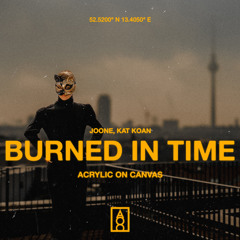 Burned In Time (Extended)