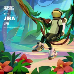 PREMIERE: JFR - Jira (Noiyse Project Groovy Mix) [Secret Feelings]