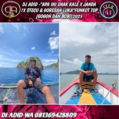 DJ ADID_"APA INI ENAK KALE X JANDA 7X STECU & GORESAN LUKA"FUNKOT TOP (GOGON DAN BOBI) 2025