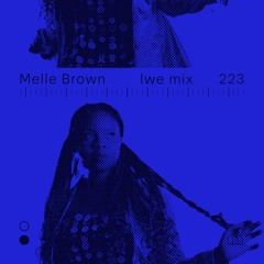 LWE 223: MELLE BROWN