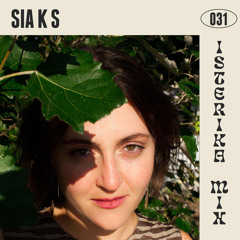 Isterika Mix 031: Sia K S