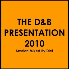 THE D&B PRESENTATION 2010 - Session Mixed By Diet