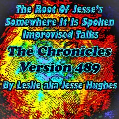 The Somewhere It Is Spoken Improvised Talk V489
