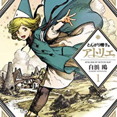 [READ] EBOOK 📚 Witch Hat Atelier 1 by  Kamome Shirahama [PDF EBOOK EPUB KINDLE]