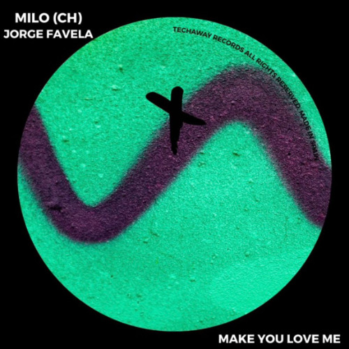 Milo (CH) & Jorge Favela - Make You Love Me