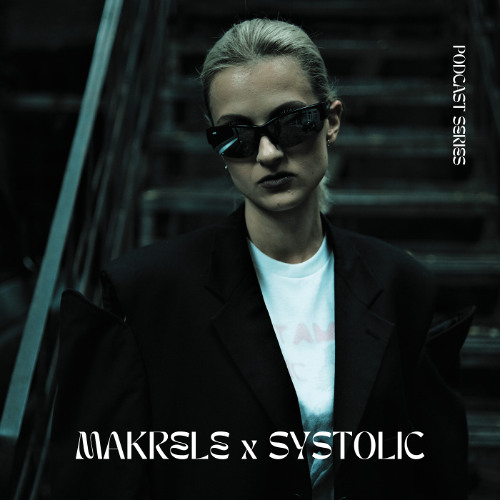 Podcast : MAKRELE x Systolic