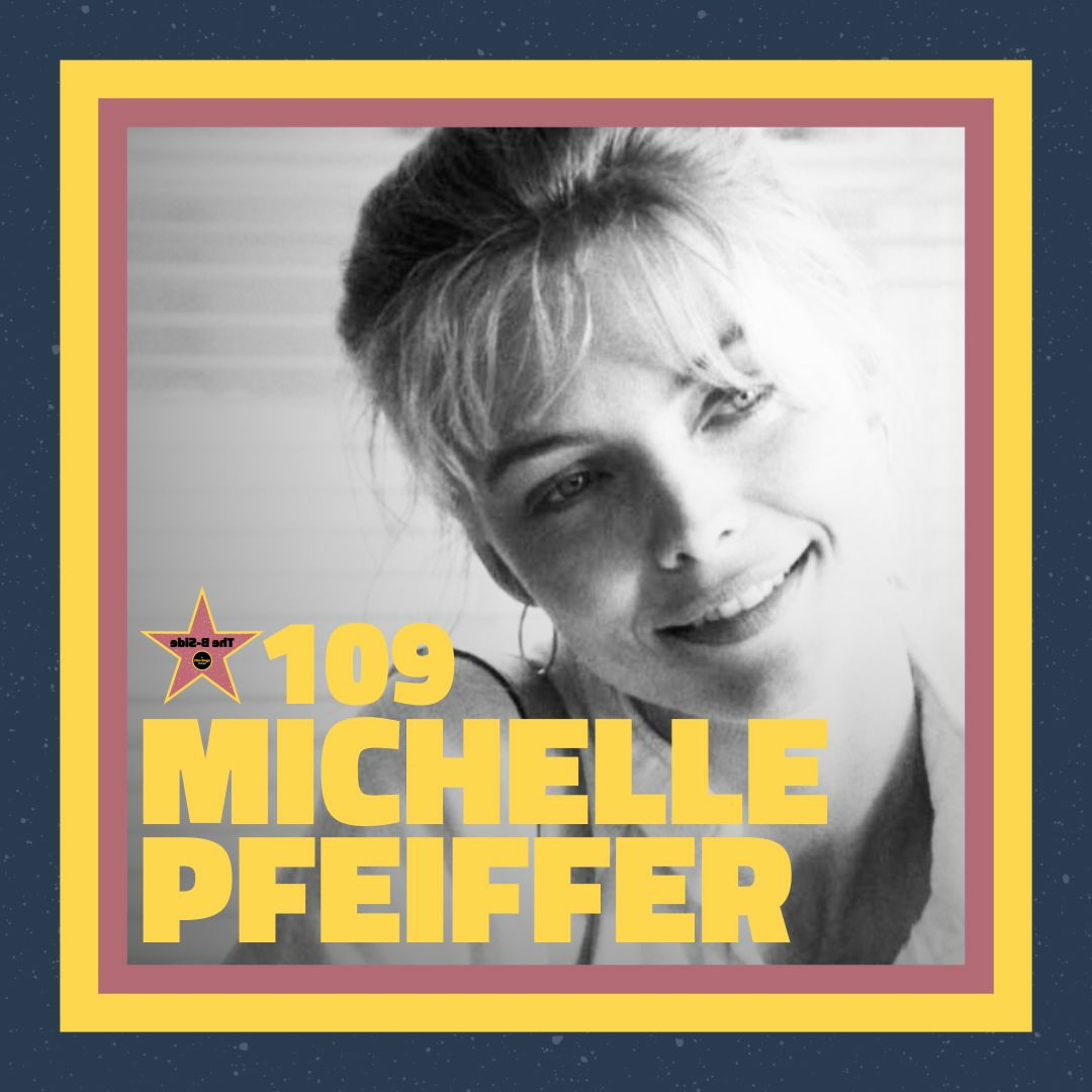 Ep. 109 – Michelle Pfeiffer (feat. Veronica Fitzpatrick)