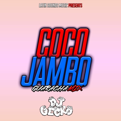 Stream Coco Jambo (Guaracha Mix) - Dj Gecko by Dj Gecko | Listen online for  free on SoundCloud