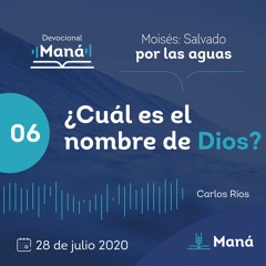 Carlos Ríos - ¿Cuál Es El Nombre De Dios? - 28 de julio
